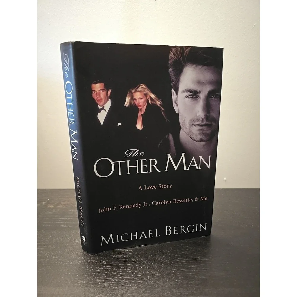 The Other Man Michael Bergin 1st Ed Hardcover JFK Jr Carolyn Bessette Biography